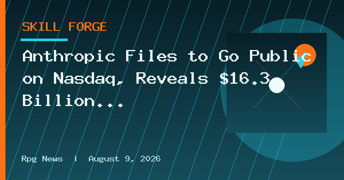 Anthropic Files to Go Public on Nasdaq, Reveals $16.3 Billion in First-Half