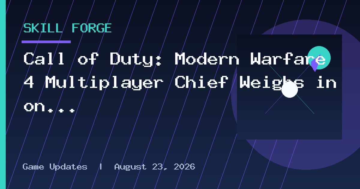Call of Duty: Modern Warfare 4 Multiplayer Chief Weighs in on Matchmaking