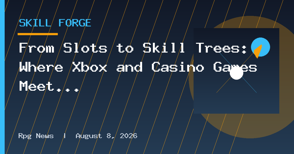 From Slots to Skill Trees: Where Xbox and Casino Games Meet
