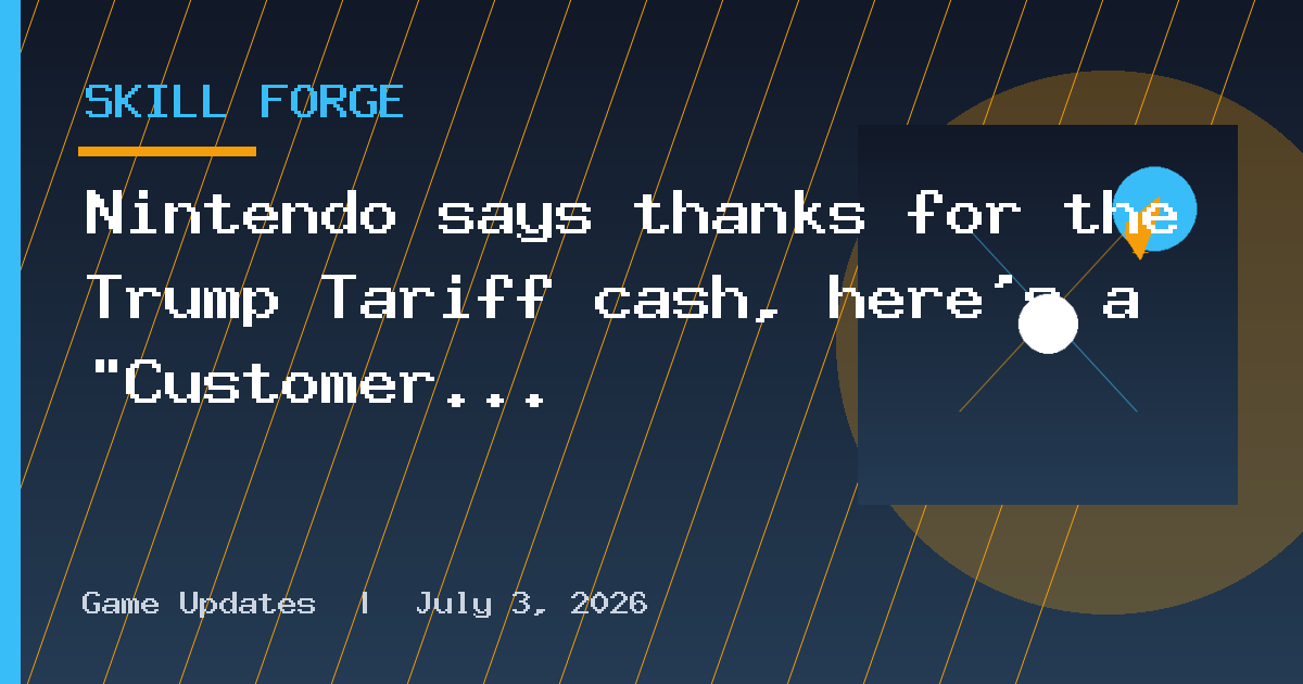 Nintendo says thanks for the Trump Tariff cash, here’s a “Customer Appreciation