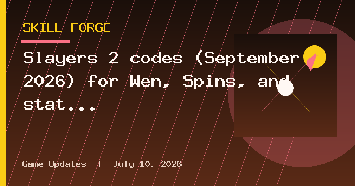 Slayers 2 codes (September 2026) for Wen, Spins, and stat resets