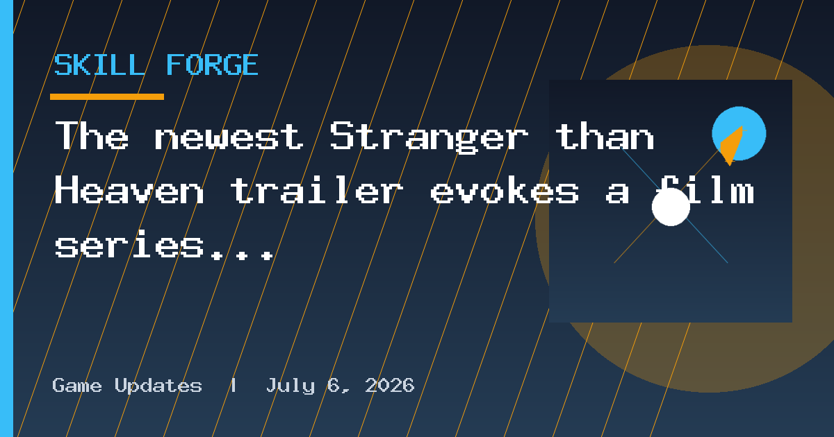 The newest Stranger than Heaven trailer evokes a film series you’ve probably