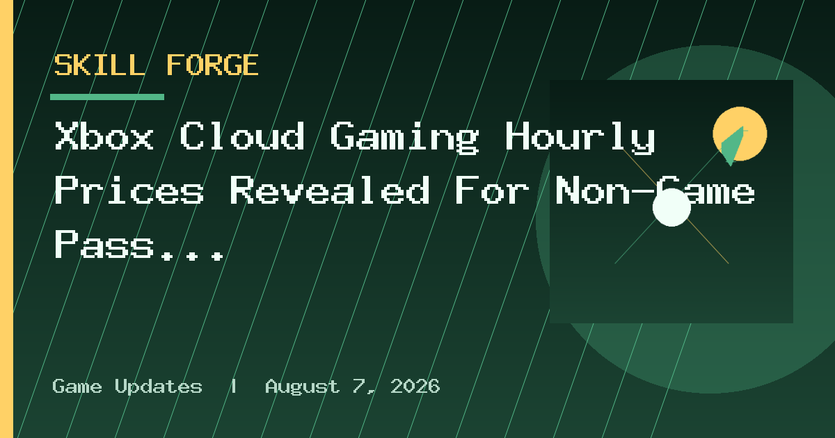 Xbox Cloud Gaming Hourly Prices Revealed For Non-Game Pass Members