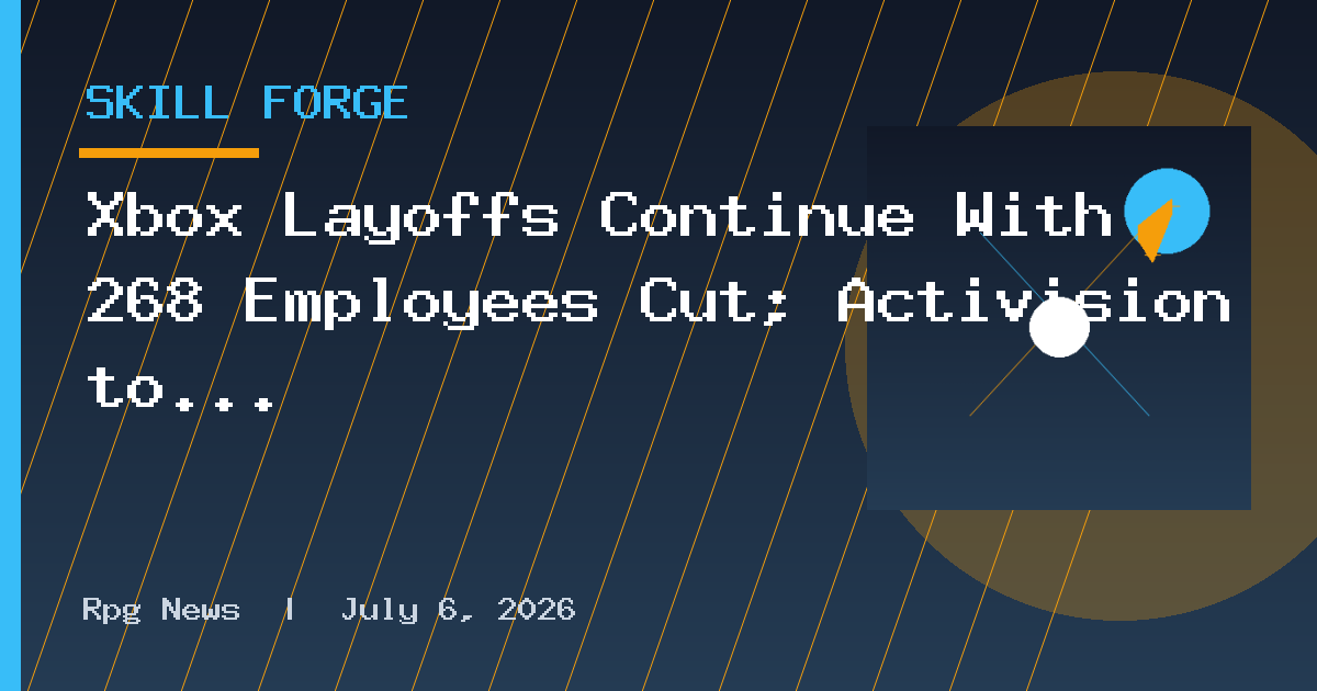 Xbox Layoffs Continue With 268 Employees Cut; Activision to Develop Next ‘Halo